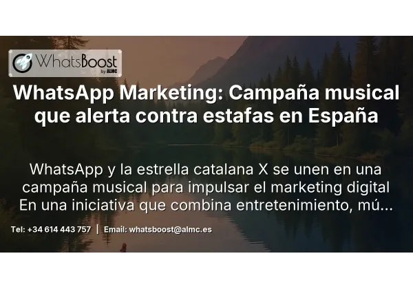 WhatsApp Marketing: Campaña musical que alerta contra estafas en España