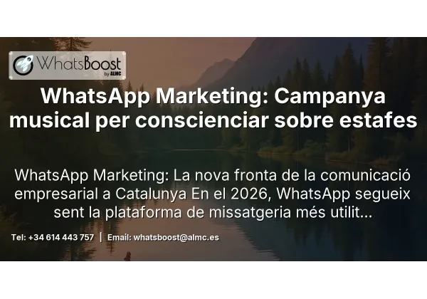WhatsApp Marketing: Campanya musical per conscienciar sobre estafes