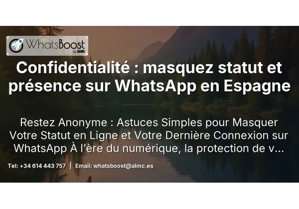 Confidentialité : masquez statut et présence sur WhatsApp en Espagne