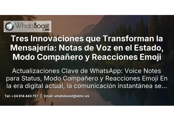Tres Innovaciones que Transforman la Mensajería: Notas de Voz en el Estado, Modo Compañero y Reacciones Emoji