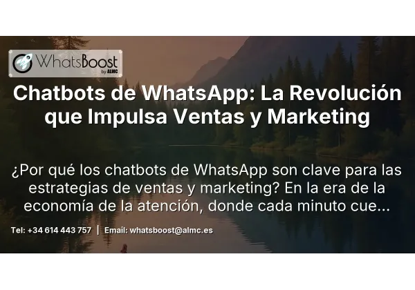 Chatbots de WhatsApp: La Revolución que Impulsa Ventas y Marketing