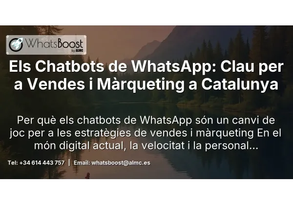 Els Chatbots de WhatsApp: Clau per a Vendes i Màrqueting a Catalunya