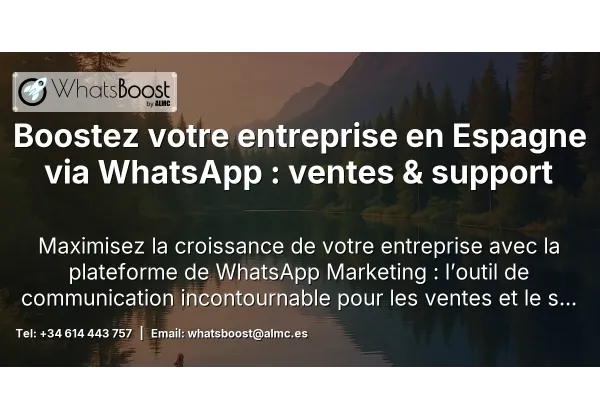 Boostez votre entreprise en Espagne via WhatsApp : ventes & support