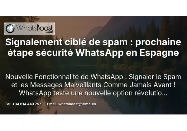 Signalement ciblé de spam : prochaine étape sécurité WhatsApp en Espagne