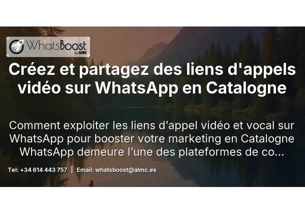 Créez et partagez des liens d'appels vidéo sur WhatsApp en Catalogne