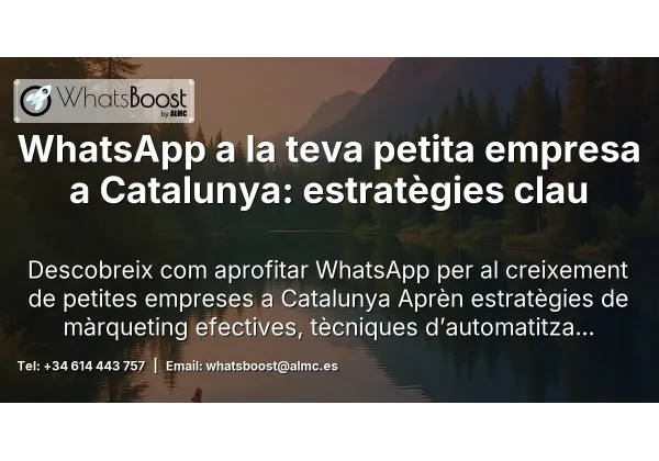 WhatsApp a la teva petita empresa a Catalunya: estratègies clau
