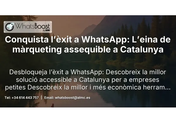Conquista l’èxit a WhatsApp: L’eina de màrqueting assequible a Catalunya