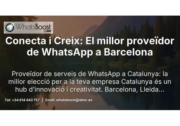 Conecta i Creix: El millor proveïdor de WhatsApp a Barcelona