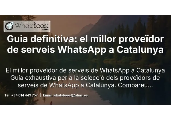 Guia definitiva: el millor proveïdor de serveis WhatsApp a Catalunya