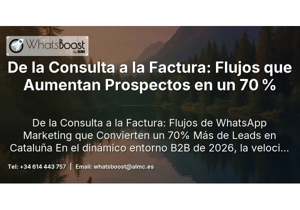 De la Consulta a la Factura: Flujos que Aumentan Prospectos en un 70 %
