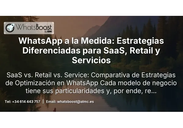 WhatsApp a la Medida: Estrategias Diferenciadas para SaaS, Retail y Servicios