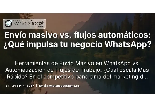 Envío masivo vs. flujos automáticos: ¿Qué impulsa tu negocio WhatsApp?