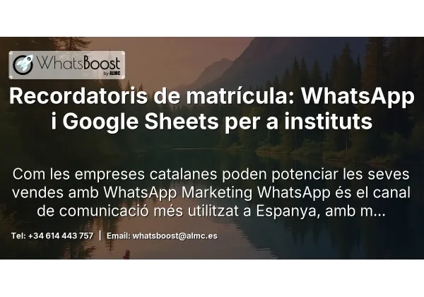 Recordatoris de matrícula: WhatsApp i Google Sheets per a instituts