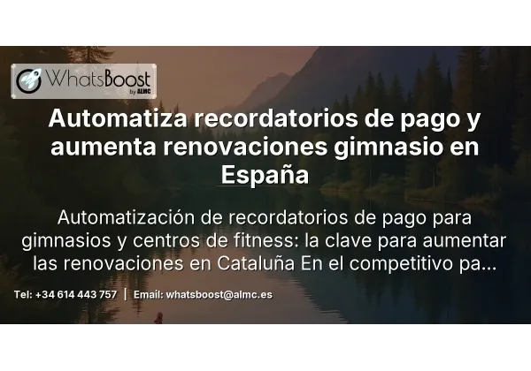 Automatiza recordatorios de pago y aumenta renovaciones gimnasio en España