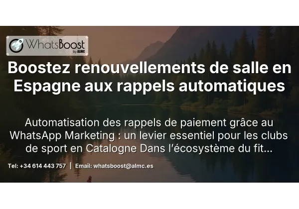 Boostez renouvellements de salle en Espagne aux rappels automatiques