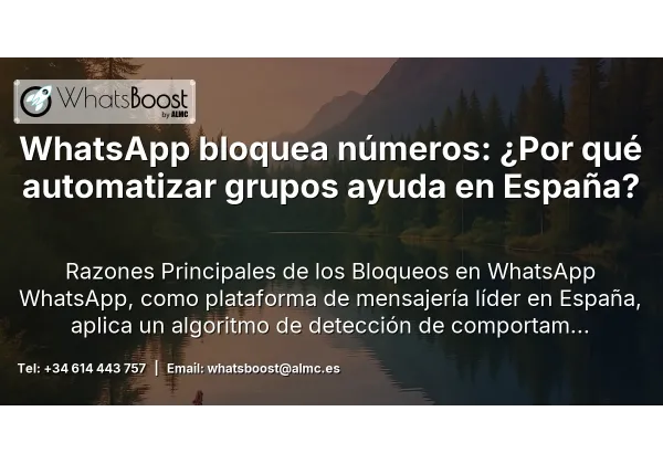 WhatsApp bloquea números: ¿Por qué automatizar grupos ayuda en España?