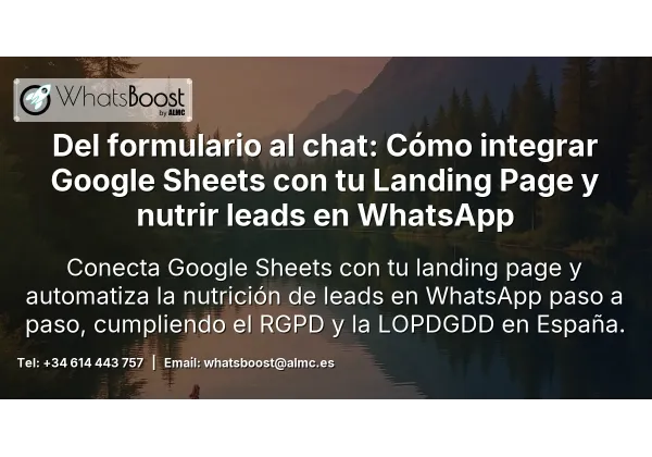 Del formulario al chat: Cómo integrar Google Sheets con tu Landing Page y nutrir leads en WhatsApp