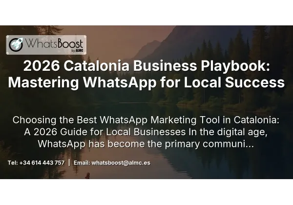 2026 Catalonia Business Playbook: Mastering WhatsApp for Local Success