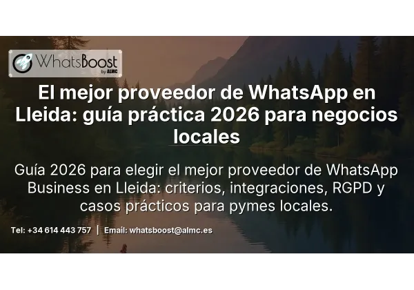 El mejor proveedor de WhatsApp en Lleida: guía práctica 2026 para negocios locales