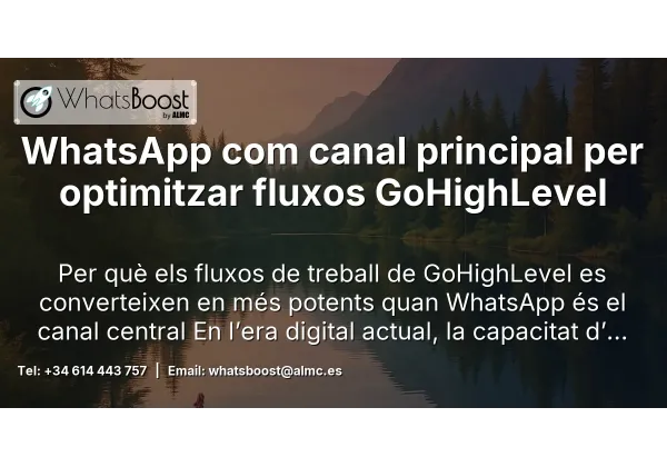 WhatsApp com canal principal per optimitzar fluxos GoHighLevel