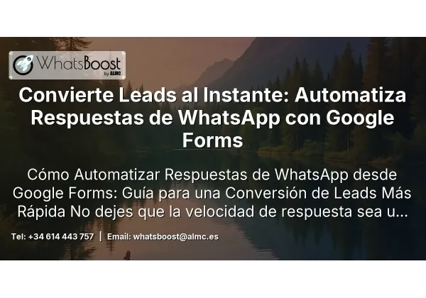 Convierte Leads al Instante: Automatiza Respuestas de WhatsApp con Google Forms