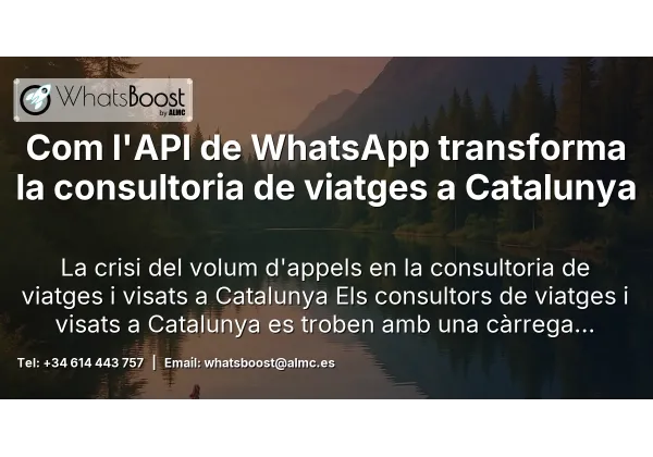 Com l'API de WhatsApp transforma la consultoria de viatges a Catalunya