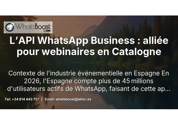 L’API WhatsApp Business : alliée pour webinaires en Catalogne