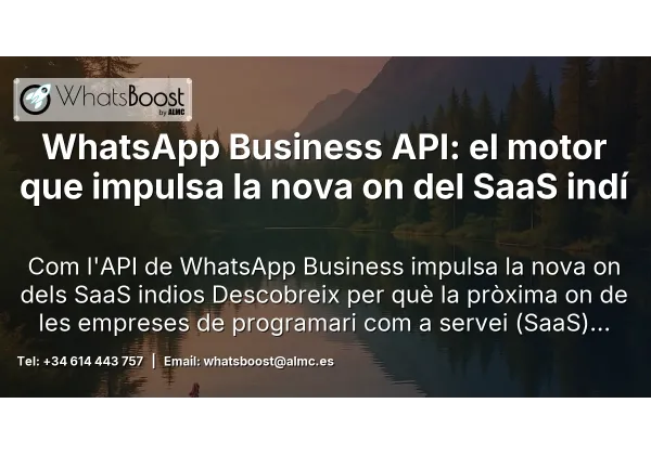 WhatsApp Business API: el motor que impulsa la nova on del SaaS indí