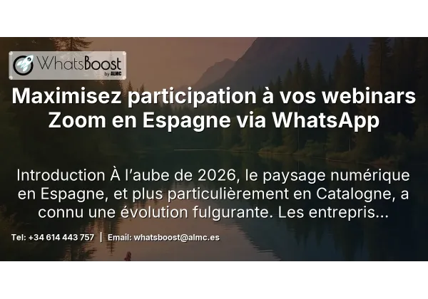 Maximisez participation à vos webinars Zoom en Espagne via WhatsApp