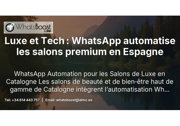 Luxe et Tech : WhatsApp automatise les salons premium en Espagne