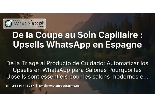De la Coupe au Soin Capillaire : Upsells WhatsApp en Espagne