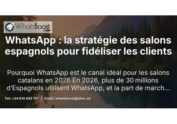 WhatsApp : la stratégie des salons espagnols pour fidéliser les clients