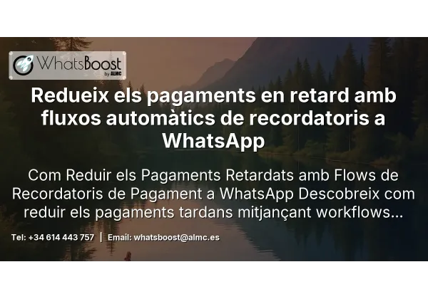 Redueix els pagaments en retard amb fluxos automàtics de recordatoris a WhatsApp