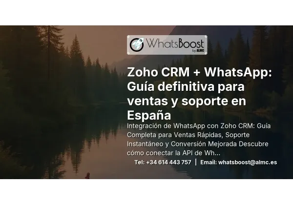 Zoho CRM + WhatsApp: Guía definitiva para ventas y soporte en España