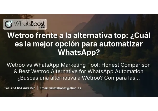 Wetroo frente a la alternativa top: ¿Cuál es la mejor opción para automatizar WhatsApp?
