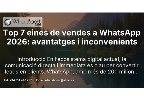 Top 7 eines de vendes a WhatsApp 2026: avantatges i inconvenients