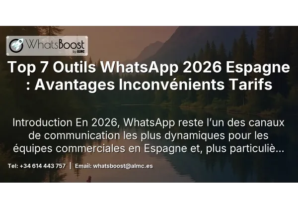 Top 7 Outils WhatsApp 2026 Espagne : Avantages Inconvénients Tarifs