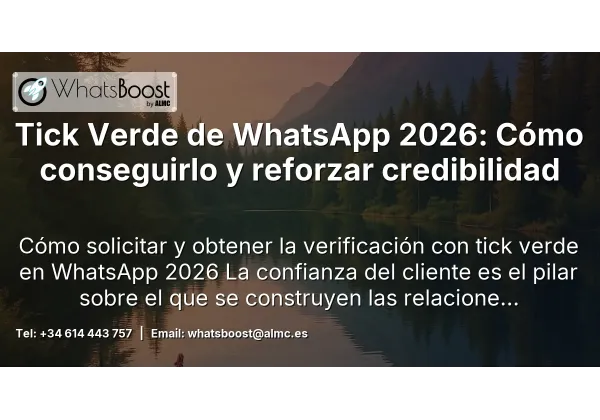 Tick Verde de WhatsApp 2026: Cómo conseguirlo y reforzar credibilidad