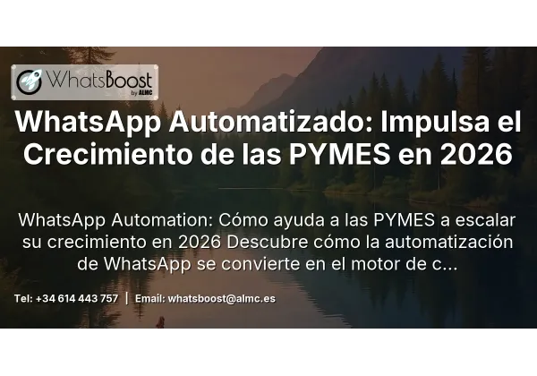WhatsApp Automatizado: Impulsa el Crecimiento de las PYMES en 2026