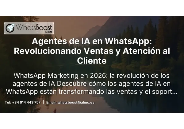 Agentes de IA en WhatsApp: Revolucionando Ventas y Atención al Cliente