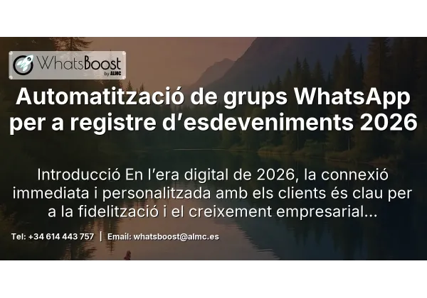 Automatització de grups WhatsApp per a registre d’esdeveniments 2026