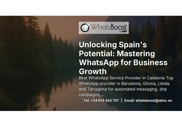 Unlocking Spain's Potential: Mastering WhatsApp for Business Growth