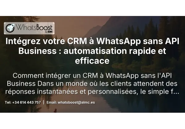 Intégrez votre CRM à WhatsApp sans API Business : automatisation rapide et efficace