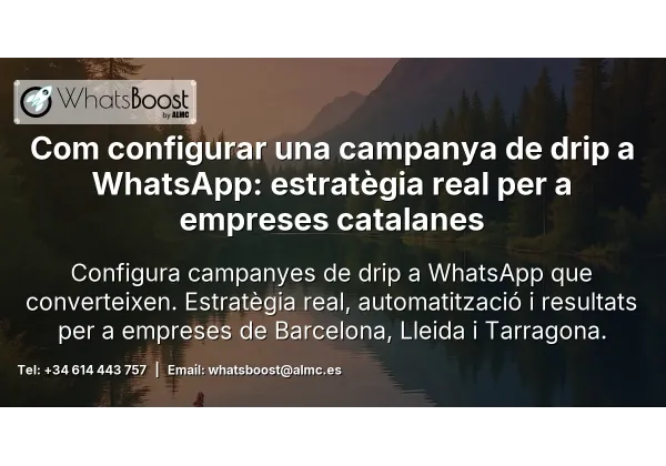 Com configurar una campanya de WhatsApp Drip que converteixi a Catalunya