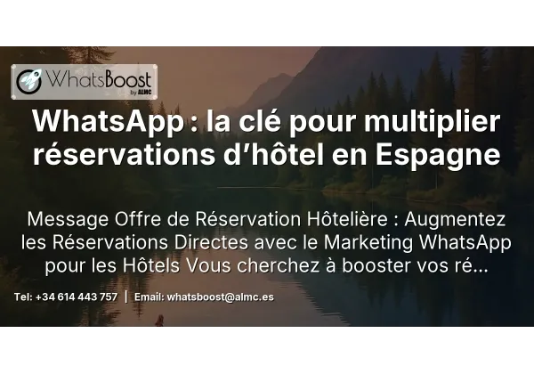 WhatsApp : la clé pour multiplier réservations d’hôtel en Espagne