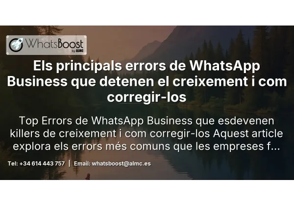 Els principals errors de WhatsApp Business que detenen el creixement i com corregir-los