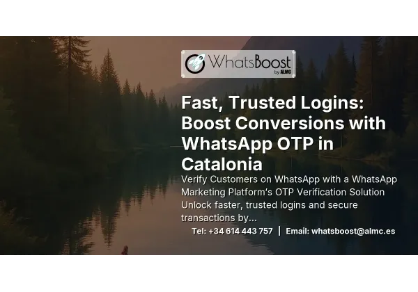 Fast, Trusted Logins: Boost Conversions with WhatsApp OTP in Catalonia