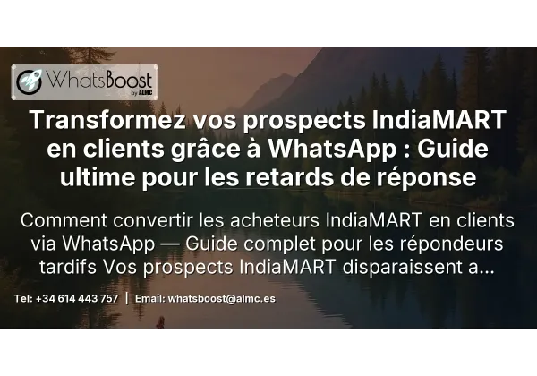 Transformez vos prospects Europages en clients grâce à WhatsApp : Guide ultime pour les retards de réponse