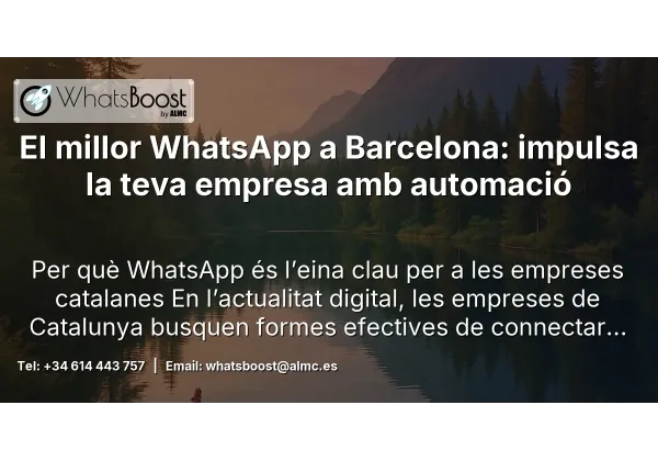 El millor WhatsApp a Barcelona: impulsa la teva empresa amb automació