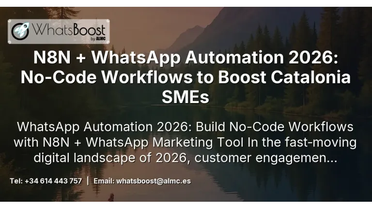 N8N + WhatsApp Automation 2026: No-Code Workflows to Boost Catalonia SMEs
